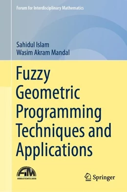 Abbildung von Islam / Mandal | Fuzzy Geometric Programming Techniques and Applications | 1. Auflage | 2019 | beck-shop.de