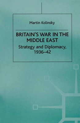 Abbildung von Kolinsky | Britain's War in the Middle East | 1. Auflage | 2016 | beck-shop.de