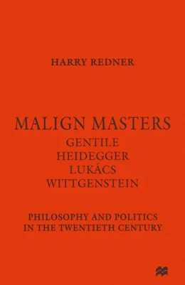 Abbildung von Redner | Malign Masters Gentile Heidegger Lukács Wittgenstein | 1. Auflage | 2016 | beck-shop.de
