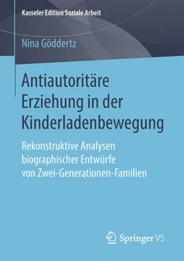 Abbildung von Göddertz | Antiautoritäre Erziehung in der Kinderladenbewegung | 1. Auflage | 2018 | beck-shop.de