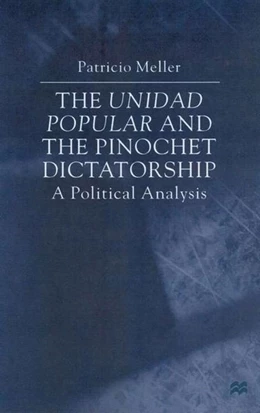 Abbildung von Meller | The Unidad Popular and the Pinochet Dictatorship | 1. Auflage | 2000 | beck-shop.de