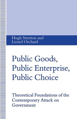 Abbildung von Orchard / Stretton | Public Goods, Public Enterprise, Public Choice | 1. Auflage | 2016 | beck-shop.de