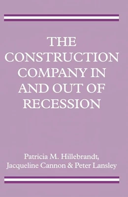 Abbildung von Cannon / Hillebrandt | The Construction Company in and out of Recession | 1. Auflage | 2016 | beck-shop.de