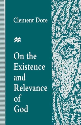 Abbildung von Dore | On the Existence and Relevance of God | 1. Auflage | 2016 | beck-shop.de