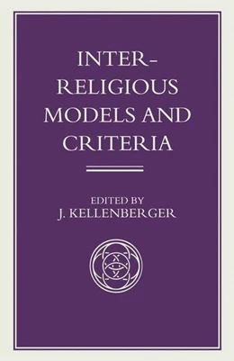 Abbildung von Kellenberger | Inter-Religious Models and Criteria | 1. Auflage | 2016 | beck-shop.de