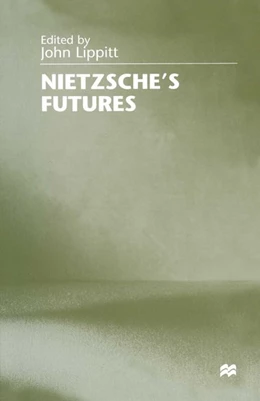 Abbildung von Lippitt | Nietzsche's Futures | 1. Auflage | 2016 | beck-shop.de