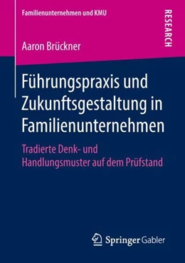 Abbildung von Brückner | Führungspraxis und Zukunftsgestaltung in Familienunternehmen | 1. Auflage | 2018 | beck-shop.de