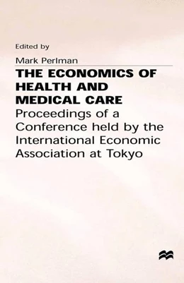 Abbildung von Perlman | The Economics of Health and Medical Care | 1. Auflage | 2016 | beck-shop.de