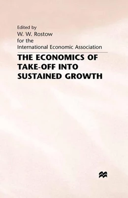 Abbildung von Rostow / Jr | The Economics of Take-Off into Sustained Growth | 1. Auflage | 2016 | beck-shop.de