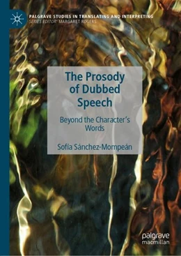 Abbildung von Sánchez-Mompeán | The Prosody of Dubbed Speech | 1. Auflage | 2019 | beck-shop.de