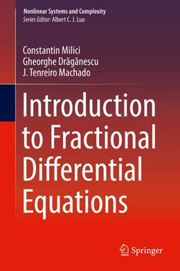 Abbildung von Milici / Draganescu | Introduction to Fractional Differential Equations | 1. Auflage | 2018 | beck-shop.de