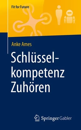 Abbildung von Ames | Schlüsselkompetenz Zuhören | 1. Auflage | 2019 | beck-shop.de