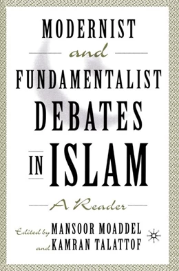 Abbildung von Moaddel / Talattof | Modernist and Fundamentalist Debates in Islam | 1. Auflage | 2016 | beck-shop.de