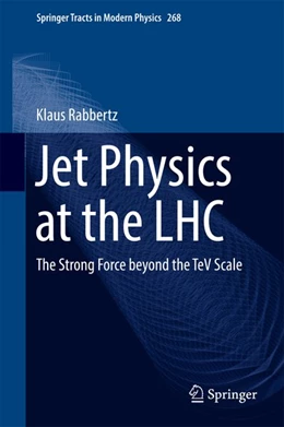 Abbildung von Rabbertz | Jet Physics at the LHC | 1. Auflage | 2016 | beck-shop.de