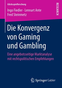 Abbildung von Fiedler / Ante | Die Konvergenz von Gaming und Gambling | 1. Auflage | 2018 | beck-shop.de