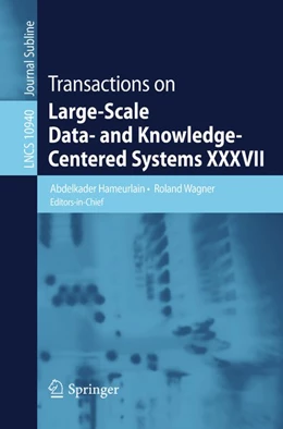 Abbildung von Hameurlain / Wagner | Transactions on Large-Scale Data- and Knowledge-Centered Systems XXXVII | 1. Auflage | 2018 | beck-shop.de