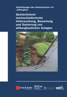 Abbildung von Geotechnisch-markscheiderische Untersuchung, Bewertung und Sanierung von altbergbaulichen Anlagen - Empfehlungen des Arbeitskreises 4.6 Altbergbau | 1. Auflage | 2020 | beck-shop.de