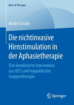Abbildung von Schulte | Die nichtinvasive Hirnstimulation in der Aphasietherapie | 1. Auflage | 2018 | beck-shop.de