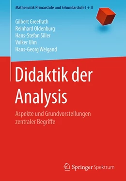 Abbildung von Greefrath / Oldenburg | Didaktik der Analysis | 1. Auflage | 2016 | beck-shop.de