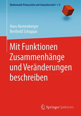 Abbildung von Humenberger / Schuppar | Mit Funktionen Zusammenhänge und Veränderungen beschreiben | 1. Auflage | 2019 | beck-shop.de
