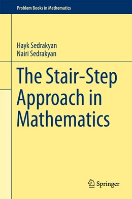 Abbildung von Sedrakyan | The Stair-Step Approach in Mathematics | 1. Auflage | 2018 | beck-shop.de