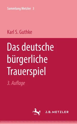 Abbildung von Guthke | Das deutsche bürgerliche Trauerspiel | 3. Auflage | 2017 | beck-shop.de