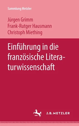 Abbildung von Grimm / Hausmann | Einführung in die französische Literaturwissenschaft | 1. Auflage | 2017 | beck-shop.de