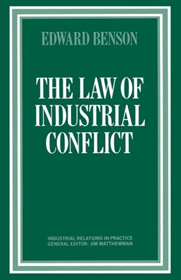 Abbildung von Benson | The Law of Industrial Conflict | 1. Auflage | 1988 | beck-shop.de