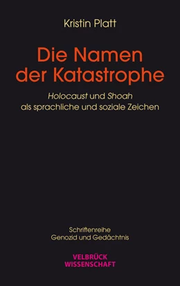 Abbildung von Platt | Die Namen der Katastrophe | 1. Auflage | 2024 | beck-shop.de
