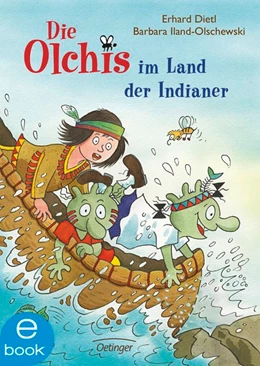 Abbildung von Dietl / Iland-Olschewski | Die Olchis im Land der Indianer | 1. Auflage | 2018 | beck-shop.de