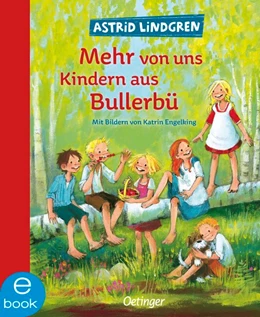 Abbildung von Lindgren | Wir Kinder aus Bullerbü 2. Mehr von uns Kindern aus Bullerbü | 1. Auflage | 2019 | beck-shop.de