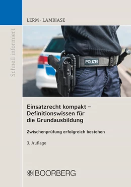 Abbildung von Lerm / Lambiase | Einsatzrecht kompakt - Definitionswissen für die Grundausbildung | 2. Auflage | 2020 | beck-shop.de