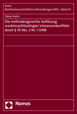 Abbildung von Krohn | Die methodengerechte Auflösung marktmachtbedingter Interessenkonflikte durch § 19 Abs. 2 Nr. 1 GWB | 1. Auflage | 2020 | 72 | beck-shop.de