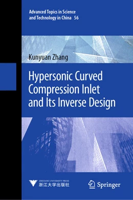 Abbildung von Zhang | Hypersonic Curved Compression Inlet and Its Inverse Design | 1. Auflage | 2020 | beck-shop.de
