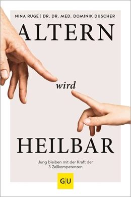Abbildung von Ruge / Duscher | Altern wird heilbar | 1. Auflage | 2020 | beck-shop.de