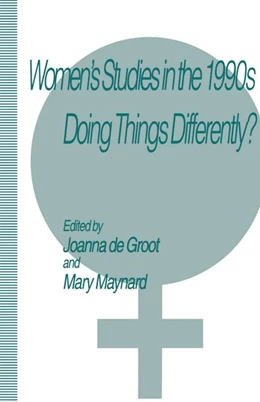 Abbildung von De Groot / Maynard | Women's Studies in the 1990s | 1. Auflage | 2016 | beck-shop.de