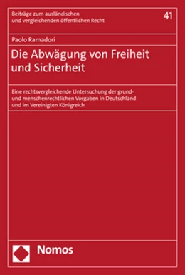 Abbildung von Ramadori | Die Abwägung von Freiheit und Sicherheit | 1. Auflage | 2020 | beck-shop.de