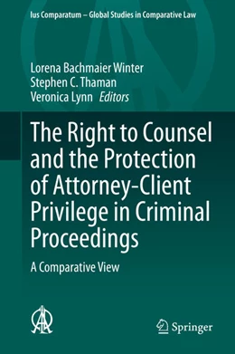 Abbildung von Bachmaier Winter / Thaman | The Right to Counsel and the Protection of Attorney-Client Privilege in Criminal Proceedings | 1. Auflage | 2020 | 44 | beck-shop.de
