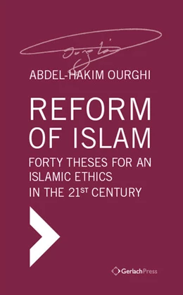 Abbildung von Ourghi | Reform of Islam. Forty Theses for an Islamic Ethics in the 21st Century | 1. Auflage | 2019 | beck-shop.de