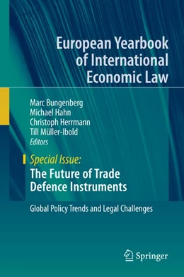Abbildung von Bungenberg / Hahn | The Future of Trade Defence Instruments | 1. Auflage | 2018 | beck-shop.de