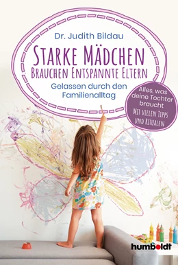Abbildung von Bildau | Starke Mädchen brauchen entspannte Eltern | 1. Auflage | 2020 | beck-shop.de