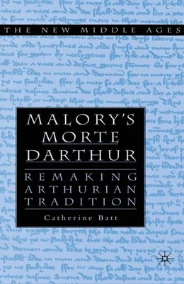 Abbildung von Batt | Malory's Morte D'Arthur | 1. Auflage | 2016 | beck-shop.de