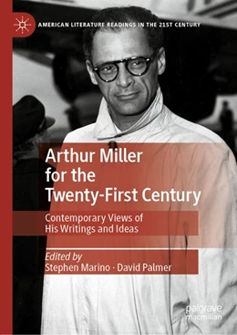 Abbildung von Marino / Palmer | Arthur Miller for the Twenty-First Century | 1. Auflage | 2020 | beck-shop.de