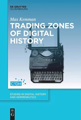 Abbildung von Kemman | Trading Zones of Digital History | 1. Auflage | 2021 | 1 | beck-shop.de