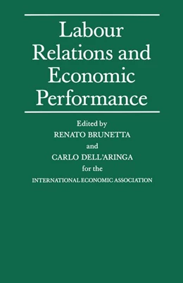 Abbildung von Brunetta / Dell'Aringad | Labour Relations and Economic Performance | 1. Auflage | 2016 | beck-shop.de