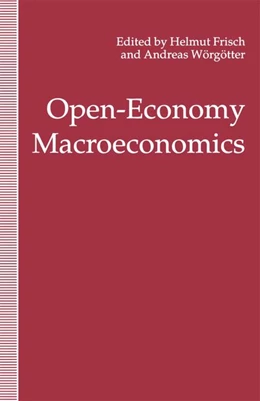 Abbildung von Frisch / Worgotter | Open-Economy Macroeconomics | 1. Auflage | 2016 | beck-shop.de