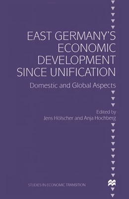 Abbildung von Hochberg / Hölscher | East Germany's Economic Development since Unification | 1. Auflage | 2016 | beck-shop.de