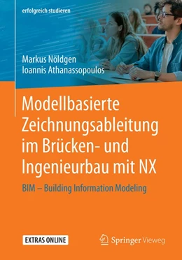 Abbildung von Nöldgen / Athanassopoulos | Modellbasierte Zeichnungsableitung im Brücken- und Ingenieurbau mit NX | 1. Auflage | 2020 | beck-shop.de