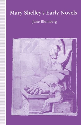 Abbildung von Blumberg | Mary Shelley's Early Novels | 1. Auflage | 2016 | beck-shop.de