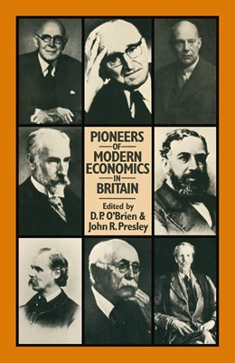 Abbildung von O'Brien / Presley | Pioneers of Modern Economics in Britain | 1. Auflage | 2016 | beck-shop.de